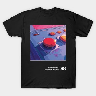 Push The Button - Minimalist Graphic Design Artwork T-Shirt